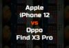 Apple iPhone 12 vs Oppo Find X3 Pro Apple iPhone 12 vs Oppo Find X3 Pro