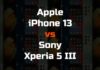 Apple iPhone 13 vs Sony Xperia 5 III Apple iPhone 13 vs Sony Xperia 5 III
