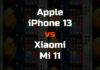 Apple iPhone 13 vs Xiaomi Mi 11 Apple iPhone 13 vs Xiaomi Mi 11