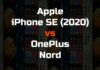 Apple iPhone SE (2020) vs OnePlus Nord Apple iPhone SE (2020) vs OnePlus Nord