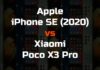 Apple iPhone SE (2020) vs Xiaomi Poco X3 Pro Apple iPhone SE (2020) vs Xiaomi Poco X3 Pro