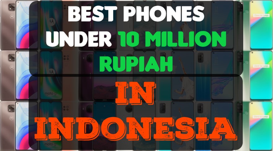 Best Phones Under 10 Million Rupiah In Indonesia best-phones-under-10-million-rupiah-in-indonesia