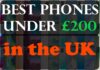 Best Phones Under £200 in the UK Best Phones Under £200