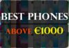 Best Phones Above €1000 in Europe Best Phones Above 1000 Euros