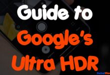 Guide to Google’s Ultra HDR: Taking Photography to the Next Level Guide to Google's Ultra HDR Taking Photography to the Next Level