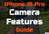 Guide to iPhone 15 Pro Camera Features: Enhancing Your Photography Experience Guide to iPhone 15 Pro Camera Features Enhancing Your Photography Experience
